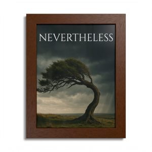 “Nevertheless” Framed Poster