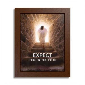 "Expect Resurrection" Framed Poster Wall Art