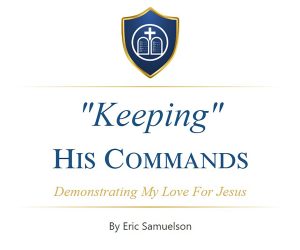 "Keeping" His Commands