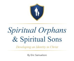 Spiritual Orphans and Spiritual Sons