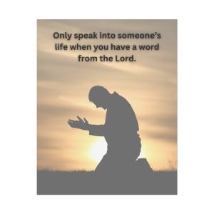 "Only Speak When You Have a Word From the Lord" - Poster