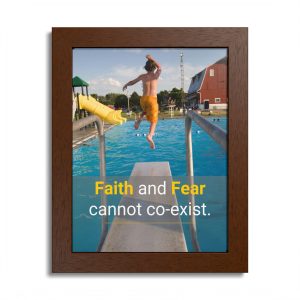 “Faith and Fear Cannot Co-Exist" Framed Poster