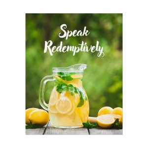 “Speak Redemptively” Poster