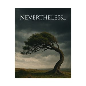 “Nevertheless” - Poster