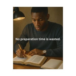 “No Preparation Time Is Wasted” - Poster